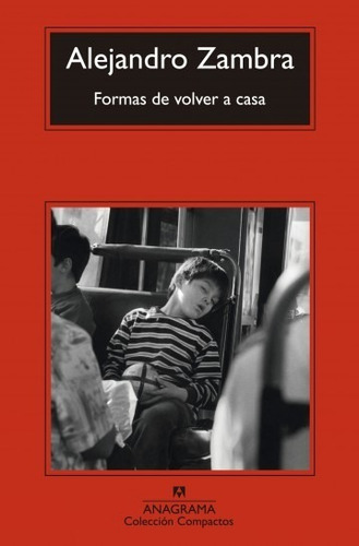 Formas De Volver A Casa - Zambra Alejandro (libro) - Nuevo