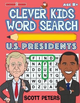 Libro Clever Kids Word Search : Us Presidents - Scott Pet...