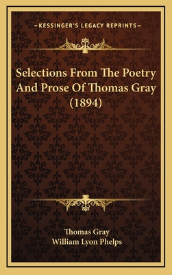 Libro Selections From The Poetry And Prose Of Thomas Gray...