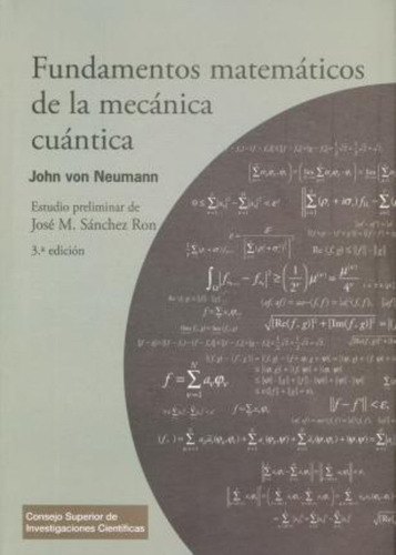 Fundamentos Matemáticos De La Mecánica Cuántica / John Von N