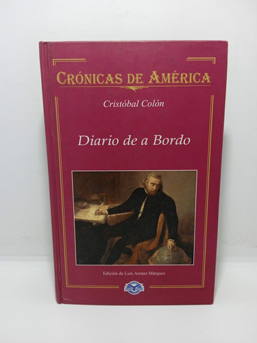 Cristóbal Colón - Diario De A Bordo - Crónicas De Indias 