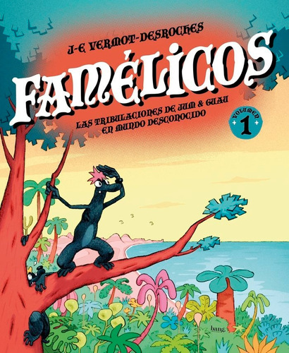 Los Famelicos, Tomo 1, De Vermot-desroches, J-e. Editorial Bang Ediciones, Tapa Dura En Español