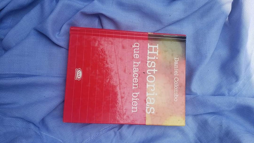 Libro Historias Que Hacen Bien Daniel Colombo (Usado)