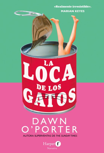 Libro La Loca De Los Gatos - Dawn O'porter