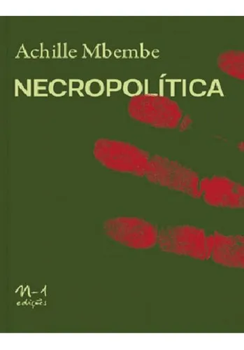 Necropolítica, De Mbembe, Achille. Editora N-1 Edições, Capa Mole, Edição 1ª Edição - 2018 Em Português