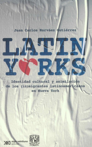 Latinyorks, De Juan Carlos Narváez Gutiérrez. Editorial Sig