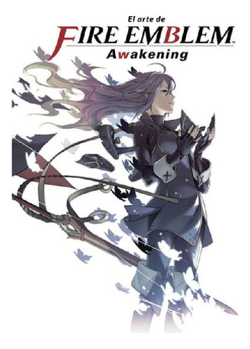 Libro - Arte De Fire Emblem Awakening,el - Nintendo