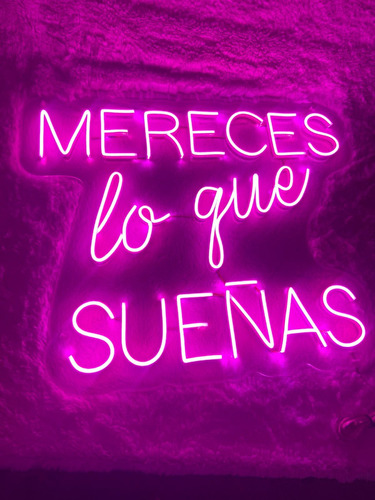 Mereces Lo Que Sueñas, Neón De 60cm×55cm