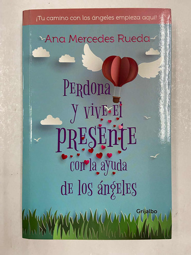 Perdona Y Vive El Presente - Ana Mercedes Rueda