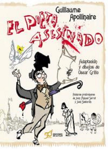 El Poeta Asesinado - Apollinaire - Guillaume - De La Flor