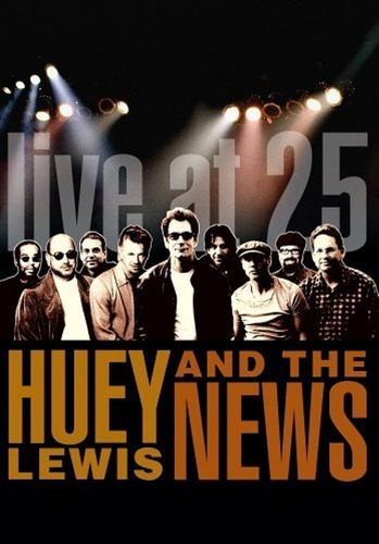 Huey Lewis & The News: Live At 25 (dvd + Cd)