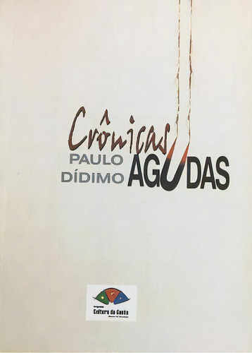 Crônicas Agudas, De Paulo  Dídimo. Editora Ed Premius(2928/2671), Capa Mole Em Português