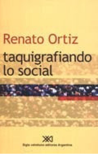 Libro - Taquigrafiando Lo Social (coleccion Metamorfosis) -