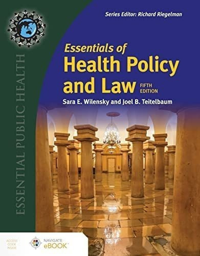 Libro: Essentials Of Health Policy And Law (essential Public