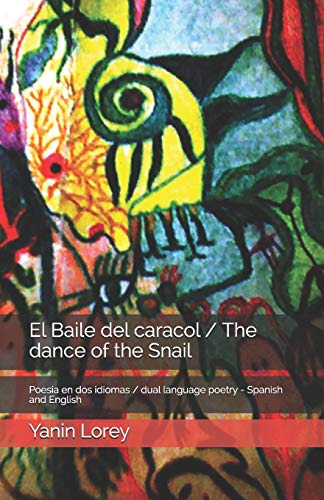 El Baile Del Caracol - The Dance Of The Snail: Poesia En Dos