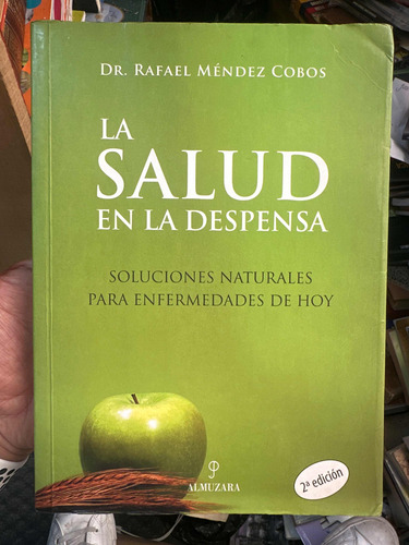 La Salud En La Despensa Soluciones Para Enfermedades De Hoy