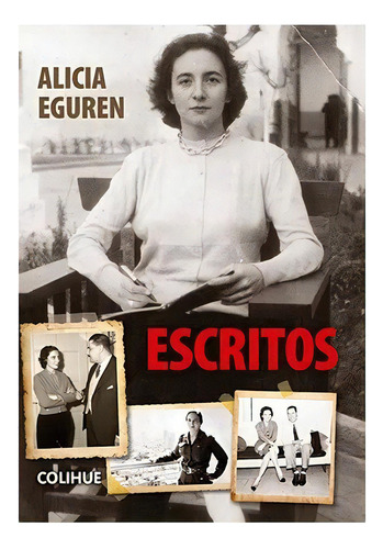 Escritos, de Alicia Eguren., vol. Único. Editorial Colihue, tapa blanda en español, 2023