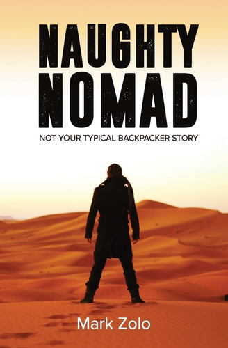 Libro:  Naughty Nomad: Not Your Typical Backpacker Story