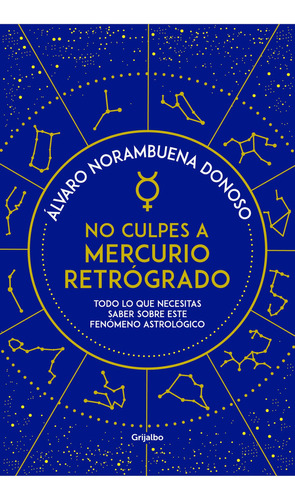 No Culpes A Mercurio Retrogrado - Álvaro Norambuena Donoso