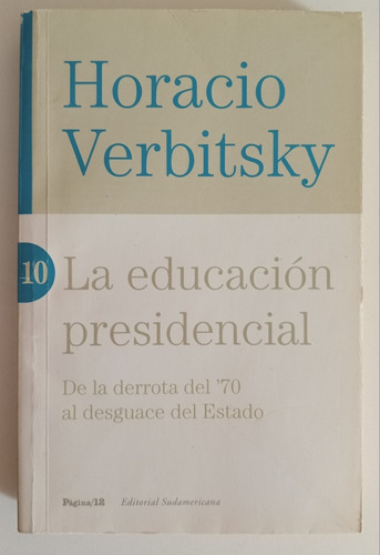 La Educación Presidencial - Horacio Verbitsky 