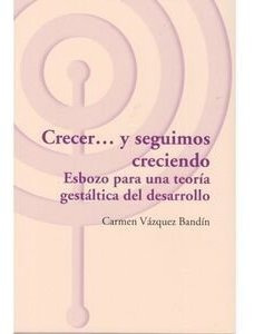 Libro Creceras Y Seguiremos Creciendo - Vazquez Bandin, C...