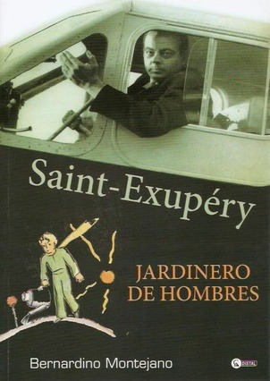 Saint-exupery - Jardinero De Hombres - Bernardino Montejano