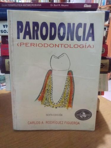 Parodoncia (periodontología) - Carlos A. Rodríguez Figueroa