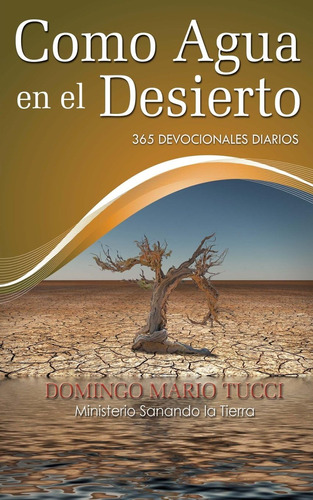 Libro Como Agua Desierto 365 Devocionales Diarios (sp