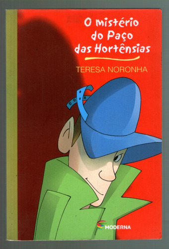 Livro: O Mistério Do Paço Das Hortênsias - Teresa Noronha