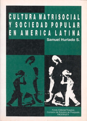 Cultura Matrisocial Y Sociedad Popular En América Latina