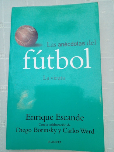 Las Anécdotas Del Fútbol La Viruta Enrique Escande E