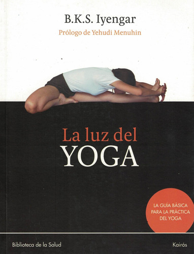 La Luz Del Yoga - B.k.s. Iyengar - Kairos