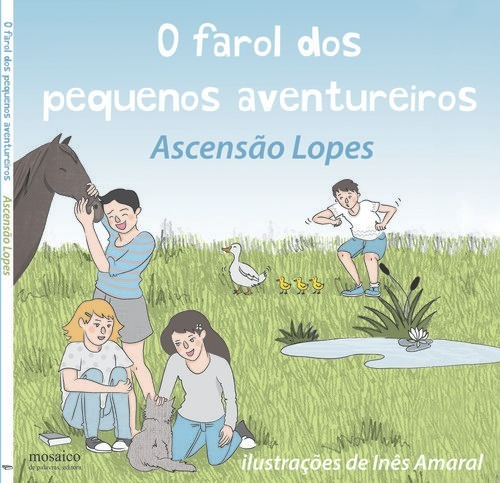 Libro O Farol Dos Pequenos Aventureiros - Lopes, Ascensao