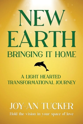 Libro New Earth, Bringing It Home: A Light Hearted Transf...