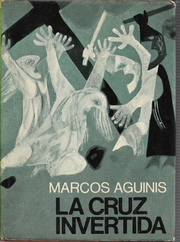 Aguinis Marcos La Cruz Invertida 1970