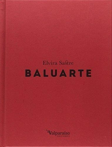 Baluarte: Edición Conmemorativa | Elvira Sastre Sanz