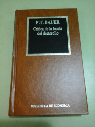 * Critica De La Teoria Del Desarrollo - P. T. Bauer- L124 