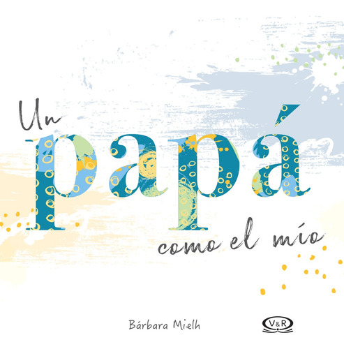 Un Papa Como El Mio - Barbara Mielh