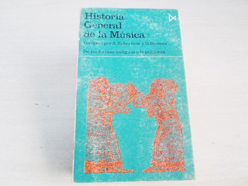 Historia General De La Música Vol1 (robertson/stevens)