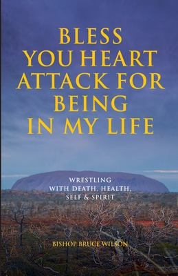 Libro Bless You Heart Attack: For Being In My Life - Bruc...