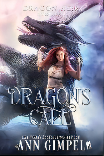 Dragon's Call : Dystopian Fantasy, De Ann Gimpel. En Inglés