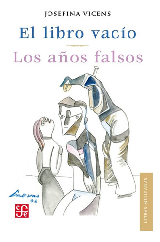 El Libro Vacio / Los Años Falsos - Josefina Vicens, de Vicens, Josefina. Editorial Fondo de Cultura Económica, tapa blanda en español, 2021
