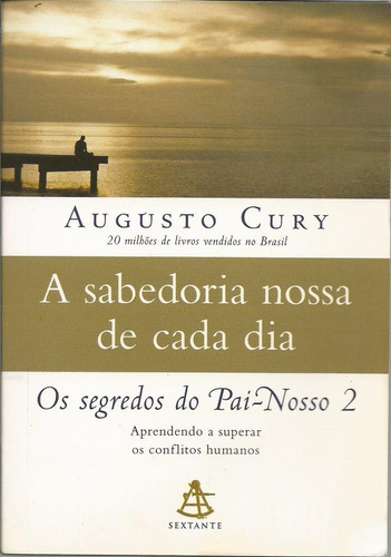 Livro A Sabedoria Nossa De Cada Dia, Augusto Cury