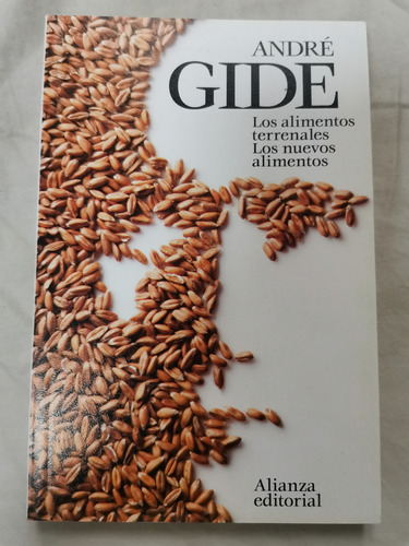 Los Alimentos Terrenales / Los Nuevos Alimentos - André Gide