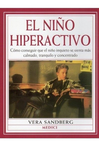 El Niãâo Hiperactivo, De Sandberg, Vera. Editorial Medici, Tapa Blanda En Español