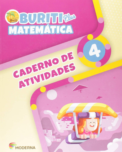 Buriti Plus Matemática 4 Ano : Caderno de Atividades, de Editora Moderna. Editorial MODERNA (DIDATICOS), tapa mole en português