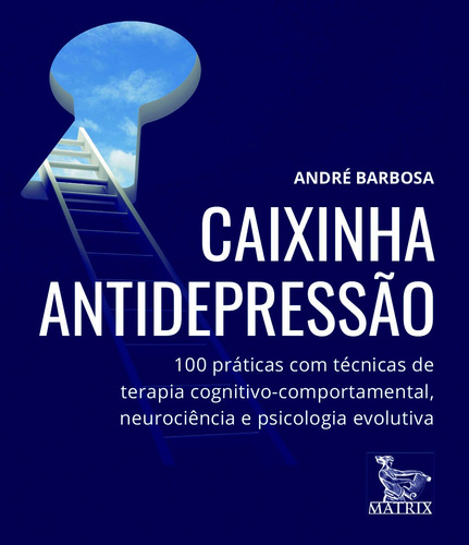 Caixinha antidepressão: 100 práticas com técnicas de terapia cognitivo-comportamental, neurociência e psicologia evolutiva, de Barbosa, André. Editora Urbana Ltda em português, 2019