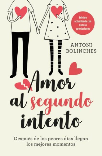 Amor Al Segundo Intento*.. - Antoni Bolinches