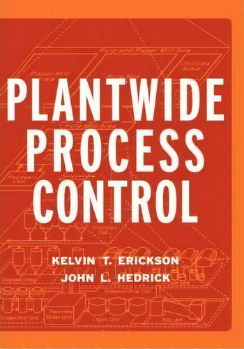 Plant-wide Process Control, De Kelvin T. Erickson. Editorial John Wiley & Sons Inc, Tapa Dura En Inglés
