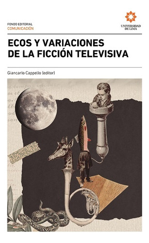 Ecos Y Variaciones De La Ficción Televisiva - Giancarlo , Ca